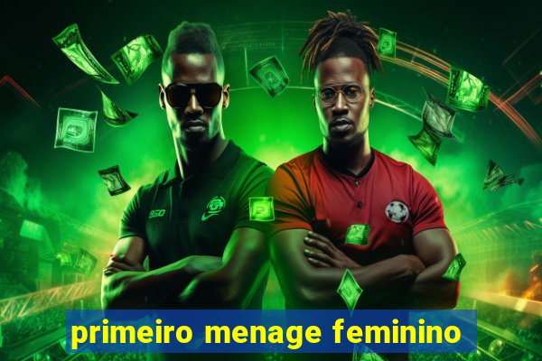 primeiro menage feminino